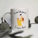 Taza "Lo eres todo para mí, te quiero mucho Abuelo"