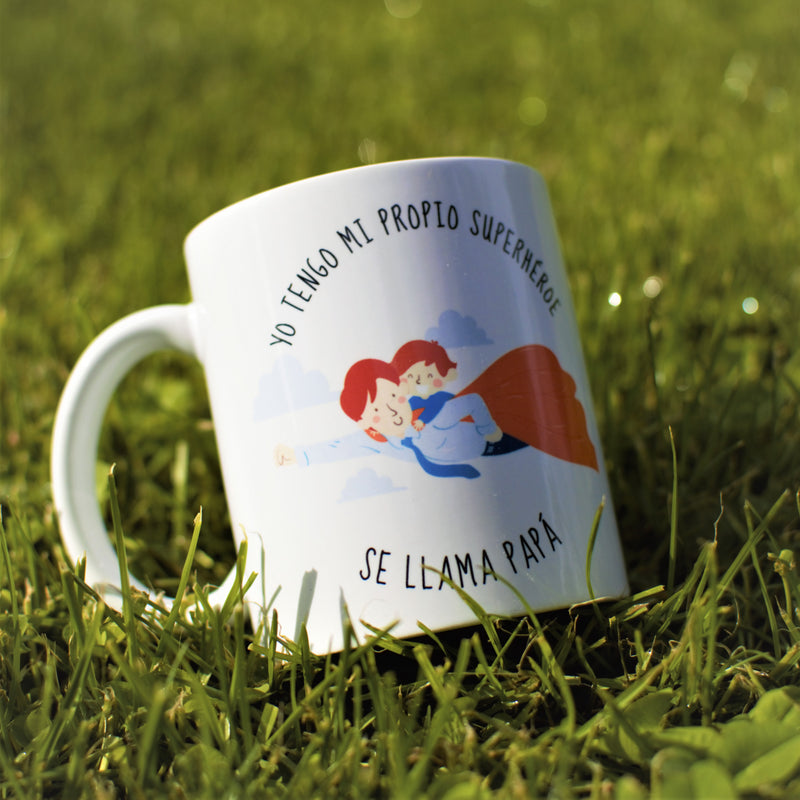 Taza "Yo tengo mi propio superhéroe, se llama Papá"