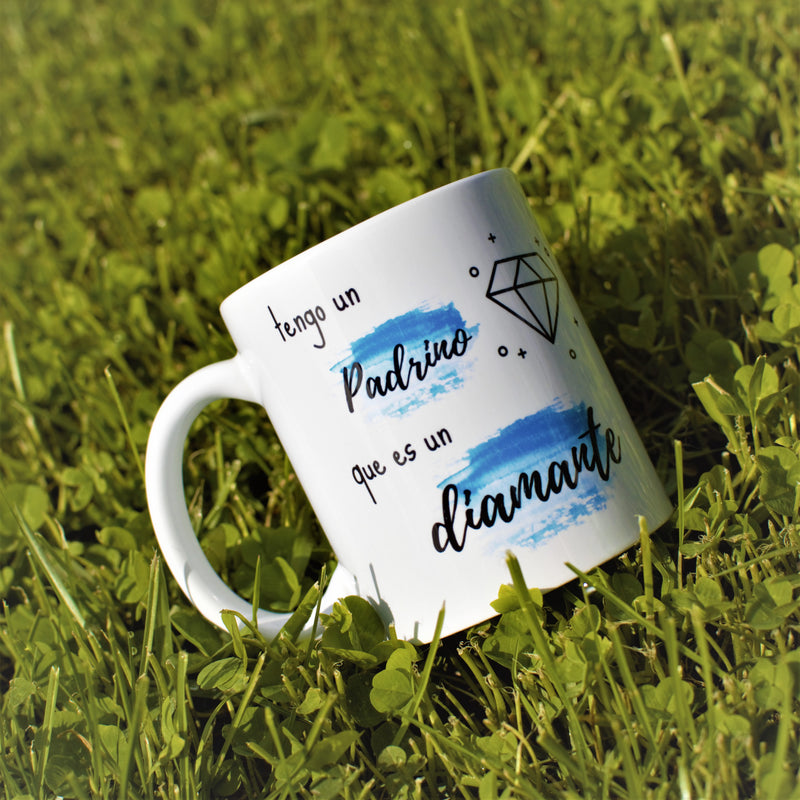 Taza "Tengo un padrino que es un diamante"