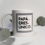 Taza "Papá eres único"